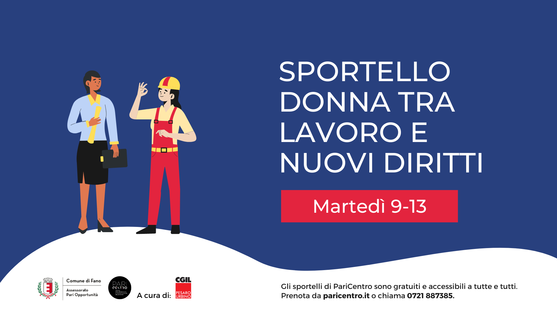 SPORTELLO DONNA TRA LAVORO E NUOVI DIRITTI a cura di Cgil PU SPORTELLO DONNA TRA LAVORO E NUOVI DIRITTI a cura di Cgil PU